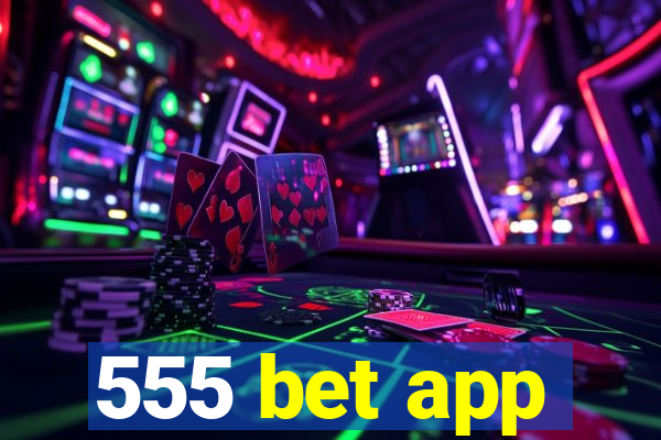 555 bet app